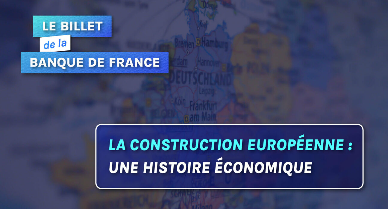 Construction européenne Banque de France